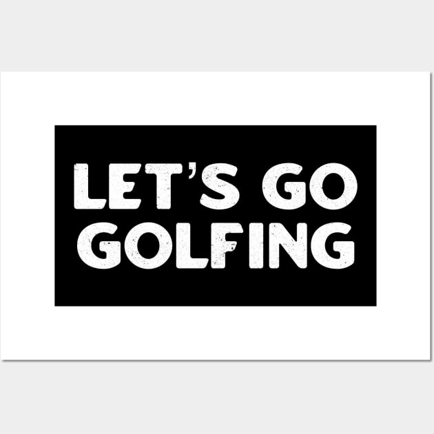 Let’s Go Golfing Wall Art by kaden.nysti